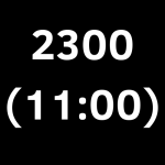 What is 2300 (23:00) Military Time? (11:00 PM Standard Time)