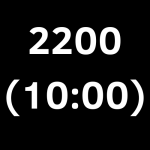 What is 2200 (22:00) Military Time? (10:00 PM Standard Time)